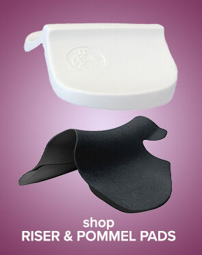 Shop Riser & Pommel Pads